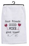 Good Friends Good Wine Towel