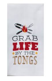 Grab Life by The Tongs Towel
